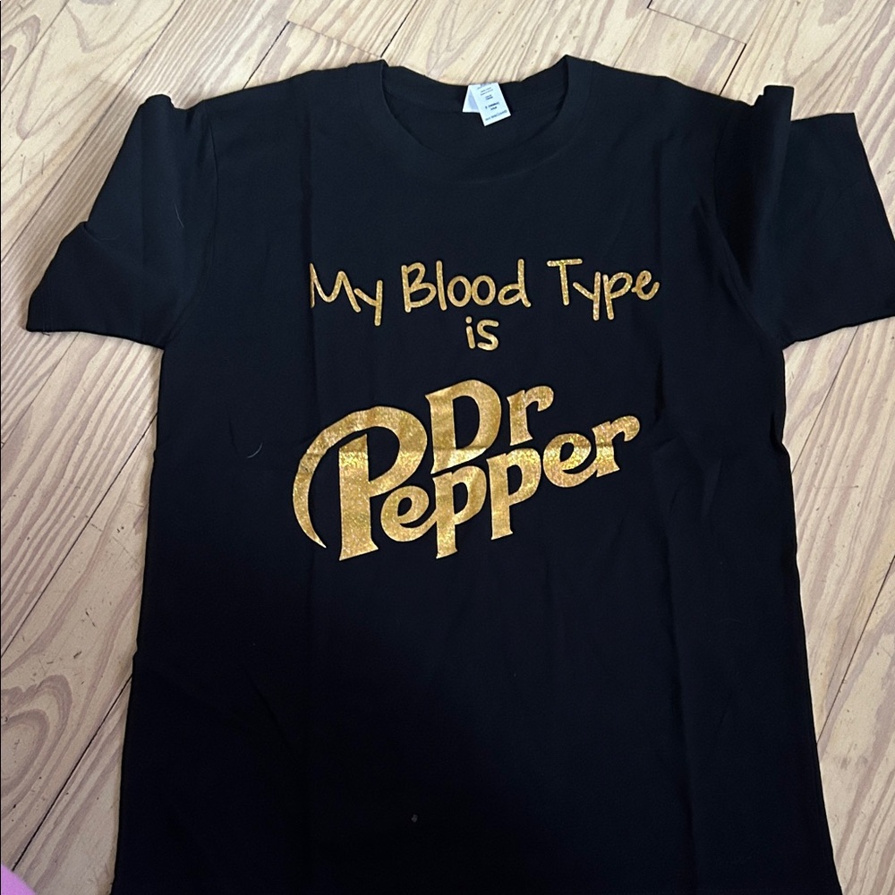 My Blood Type is Dr Pepper t shirt
